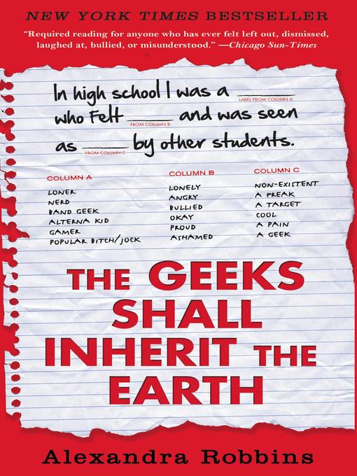 Title details for The Geeks Shall Inherit the Earth by Alexandra Robbins - Wait list